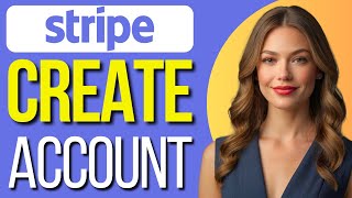 How to Create a Stripe Account 2024  Easy Guide [upl. by Ahsiekat97]