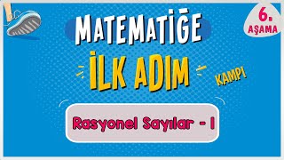 Rasyonel Sayılar 1  MATEMATİĞE İLK ADIM KAMPI  6Aşama  ilkadım  Rehber Matematik [upl. by Wershba]