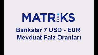 Bankalar 7 USD  EUR Mevduat Faiz Oranları [upl. by Lieno]