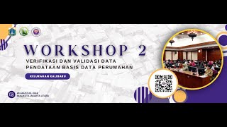 Workshop 2 Verifikasi dan Validasi Data Pendataan Basis Data Perumahan Kelurahan Kalibaru [upl. by Ahseena685]