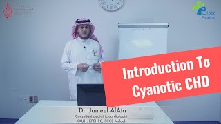 Pathophysiology of Cyanotic CHD Introduction by Dr Jameel AlAta 14 [upl. by Enair]