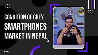 Condition of Grey Phone in Nepal Reality of MDMS System in Nepal  नेपालीमा [upl. by Gnort232]