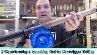 2 ways to setup a Mooching Rod amp Reel for Downrigger Trolling GreatLakes PacificOcean Streamside [upl. by Ebony]