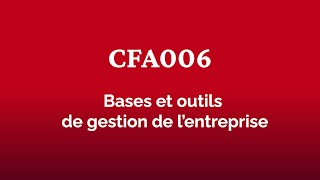 CFA006  Bases et outils de gestion de lentreprise [upl. by Ereynihc]