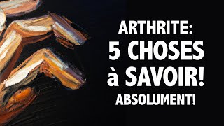 5 CHOSES à savoir absolument sur lARTHRITE [upl. by Leena]