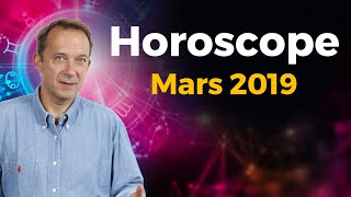 HOROSCOPE MARS 2019 SPECIAL AMOUR  LE MEILLEUR DE SOI [upl. by Doowle]