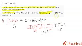 Using the valence bond approach deduce the shape and magnetic character of i CrCO6 At [upl. by Thurstan]