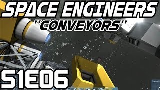 Space Engineers Lets Play Survival ModeS1 E06 Conveyors Gameplay Commentary Tutorial [upl. by Nyrhtakyram]