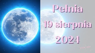 Trzymajmy nerwy na wodzy czyli Pełnia w Wodniku  19 sierpnia 2024 [upl. by Hluchy]