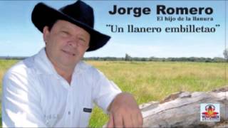 JORGE ROMERO quotUn llanero embilletaoquot [upl. by Suiramed]