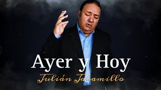 Ayer y Hoy  Julián Jaramillo Video Oficial [upl. by Deerdre]