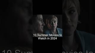 10 MUSTSEE Summer Movies 2024 👀🍿 shorts [upl. by Jacobine]