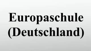 Europaschule Deutschland [upl. by Suvart]