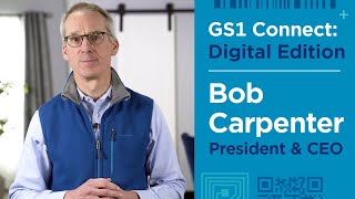 GS1 Connect Digital Edition  A Message From Bob Carpenter [upl. by Akenehs998]