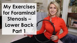 My EXERCISES for FORAMINAL STENOSIS  LOWER BACK  PART 1 [upl. by Llennaj]