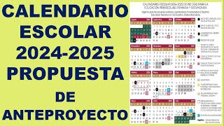 CALENDARIO ESCOLAR 20242025 PROPUESTA DE ANTEPROYECTO [upl. by Irab916]