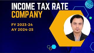 Company Tax Rate for FY 202324  Income Tax Slabs and Rates for Company FY 202324  AY 202425 [upl. by Adnahsat652]