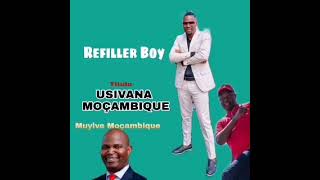 Refiller Boy  Usiwana Moçambique  2024 [upl. by Omarr]