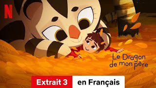 Le Dragon de mon père Extrait 3  BandeAnnonce en Français  Netflix [upl. by Ylyl]