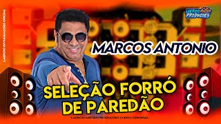 SELEÇÃO FORRÓ DE PAREDÃO  Marcos Antônio GOSPEL [upl. by Ennovahs]