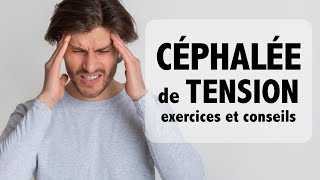 Céphalée de TENSION informations et exercices maux de tête [upl. by Nylarac783]