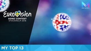 Eurovision 2016  MY TOP 13 so far [upl. by Culbert458]