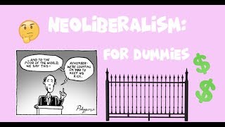 NEOLIBERALISM EXPLAINED [upl. by Deden418]