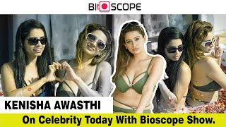 Full Interview of Kenisha Awasthi  Celebrity today with Bioscope [upl. by Yemarej240]