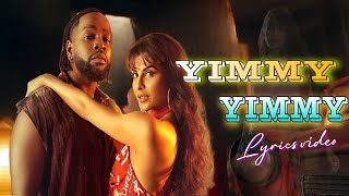 Yimmy Yimmy Lyrics video Tayc  Shreya Ghoshal  Jacqueline Fernandez  Rajat N  RanaNyadjiko [upl. by Okimat]