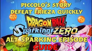 Dragon Ball Sparking ZERO  Piccolos Story  Defeat FRIEZA quickly for SPARKING episode GUIDE [upl. by Niwri]