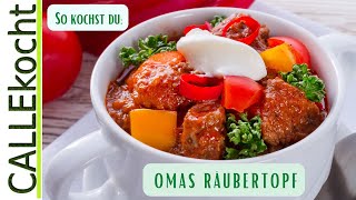 Deftiger Räubertopf quotone potquot  Gericht nach Omas Rezept [upl. by Hamil]