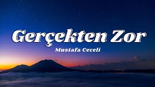 Mustafa Ceceli  Gerçekten Zor SözleriLyrics🎶 [upl. by Smitty]