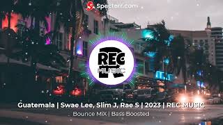 Guatemala  Swae Lee Slim J Rae S  2023  REC MUSIC [upl. by Greenberg7]