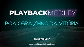 PLAYBACK  MEDLEY  Boa Obra  Hino da Vitória Tom Feminino [upl. by Okime176]