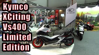 Kymco XCiting VS 400 Limited Edition Motobike Motosiklet Fuarı [upl. by Iroak]