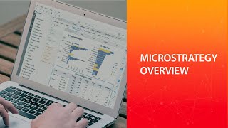 MicroStrategy Overview [upl. by Tj188]