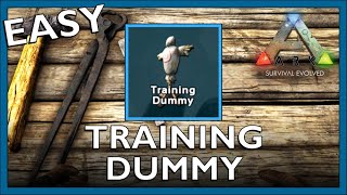 How To Craft A Training Dummy In Ark Survival Evolved [upl. by Yznel]