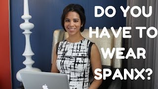 Do I HAVE To Wear Spanx [upl. by Micheal]