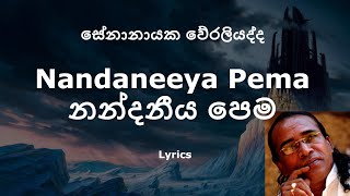 Senanayaka Weraliyadda  Nandaneeya Pema  නන්දනීය පෙම Lyrics [upl. by Ware]