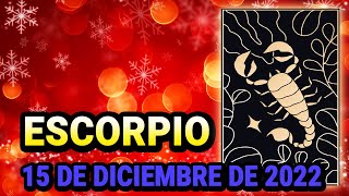 👀𝐓𝐄 𝐃𝐈𝐑Á𝐍 𝐋𝐎 𝐐𝐔𝐄 𝐐𝐔𝐄𝐑𝐈𝐀𝐒😳𝐏𝐎𝐑 𝐅𝐈𝐍😍 Escorpio♏ 15 de Diciembre de 2022 Horóscopo de hoyTarot [upl. by Siddon]