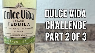 Dulce Vida Tequila Reposado  Bottle Showcase and Review Part 2 of 3 [upl. by Shiff]