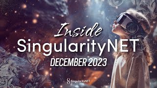 Inside SingularityNET  December 2023 [upl. by Ridgley]