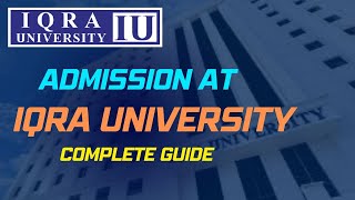 Admission in Iqra University  Complete Guide  Fee Structure  How to Apply [upl. by Aivonas]