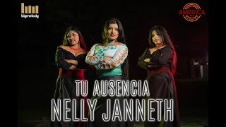 TU AUSENCIA  Nelly Janneth  Video Oficial [upl. by Anen691]