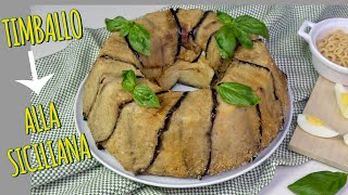 TIMBALLO SICILIANO DI MELANZANE E ANELLETTI  ricetta al forno😍😍 [upl. by Verneuil]