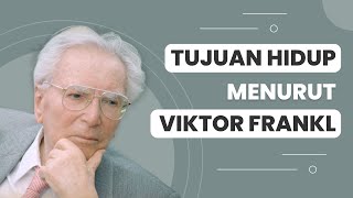 Cara Biar Tujuan Kamu Lebih Jelas Belajar Pentingnya Tujuan Hidup dari Viktor Frankl [upl. by Nnylrahc889]