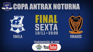 Favela FS x Virados FS • Final • Copa Antrax 2023 Noturna [upl. by Oreste]