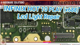 INFINIX HOT 10 PLAY x688 Lcd Light Repair Solution Diagram [upl. by Hafeenah818]