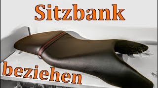 SITZBANK FÜR 10 € NEU BEZIEHEN  Do it yourself  Motorradsitzbank Sattel [upl. by Carlotta653]