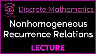 NONHOMOGENEOUS RECURRENCE RELATIONS  Discrete Mathematics [upl. by Terag764]